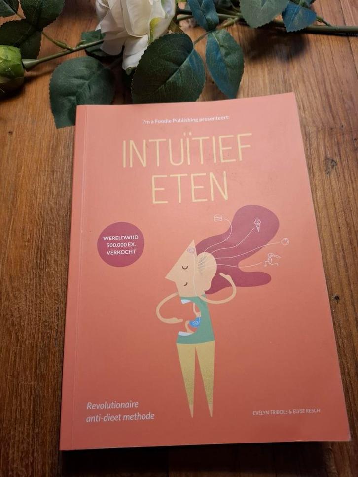 I'm a foodie Intuïtief Eten - methode afval en dieet boek, Boeken, Gezondheid, Dieet en Voeding, Ophalen of Verzenden