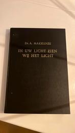 In Uw licht zien wij het licht - ds. A. Makkenze, Boeken, Godsdienst en Theologie, Ophalen of Verzenden, Zo goed als nieuw, Ds. A. Makkenze