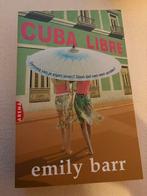 Emily Barr - Cuba Libre, Ophalen of Verzenden, Zo goed als nieuw, Emily Barr