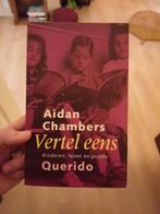 Aidan Chambers - Vertel eens, Boeken, Ophalen of Verzenden, Zo goed als nieuw, Aidan Chambers
