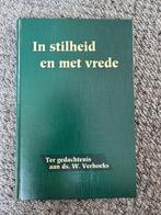 Ds. W. Verhoeks - In stilheid en met vrede, Boeken, Ophalen of Verzenden, Zo goed als nieuw, Christendom | Protestants