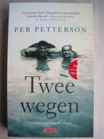 198 - Twee wegen - Per Petterson, Europa overig, Ophalen of Verzenden, Zo goed als nieuw, Per Petterson