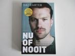 Nu of nooit Dai Carter 9789044648560, Ophalen of Verzenden, Zo goed als nieuw