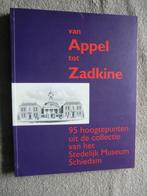 Van Appel tot Zadkine - 95 hoogtepunten Museum Schiedam, Ophalen of Verzenden, Zo goed als nieuw