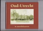 Oud - Utrecht in ansichtkaarten, Boeken, Geschiedenis | Stad en Regio, Verzenden, 20e eeuw of later, Nieuw