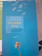 Het Eindige Leven - Annemarie van der Meer, Ophalen of Verzenden, Zo goed als nieuw, Annemarie van der Meer, Esoterie en Spiritualiteit