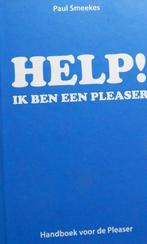Help! Ik ben een pleaser - Paul Smeekes, Ophalen of Verzenden, Zo goed als nieuw, Paul Smeekes