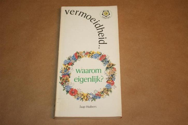 Vermoeidheid... waarom eigenlijk? Jaap Huibers, Boeken, Gezondheid, Dieet en Voeding, Gelezen, Ophalen of Verzenden