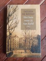 Tatiana de Rosnay - Het huis waar jij van hield, Gelezen, Europa overig, Ophalen of Verzenden, Tatiana de Rosnay