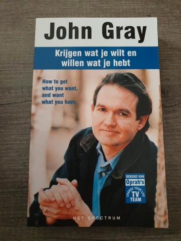 John Gray - Krijgen wat je wilt en willen wat je hebt beschikbaar voor biedingen