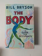 boek Bill Bryson - the body, Boeken, Ophalen of Verzenden, Gelezen, Natuurwetenschap