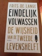 Eindelijk volwassen De wijsheid van de tweede levenshelft, Ophalen of Verzenden