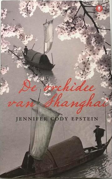 De Orchidee van Shanghai - Jennifer Cody Epstein beschikbaar voor biedingen