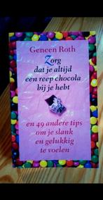 Zorg dat je altijd een reep chocolade bij je hebt, Ophalen of Verzenden, Gelezen, Geneen Roth