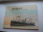 Zeeroep - Slauerhoff en de zeevaart - Beelden zeemansleven., Ophalen of Verzenden, Zo goed als nieuw, Zeilboot, Boek of Tijdschrift