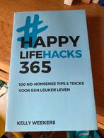 Kelly Weekers - Happy lifehacks 365, Ophalen of Verzenden, Gelezen, Kelly Weekers