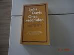 Onze vreemden....Lydia Davis, Ophalen, Gelezen, Lydia Davis, Amerika