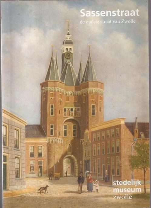 Sassenstraat, de oudste straat van Zwolle, Expositie 2014, Boeken, Geschiedenis | Stad en Regio, Gelezen, 20e eeuw of later, Ophalen of Verzenden