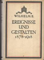 Ereignisse und Gestalten 1878-1918 - Kaiser Wilhelm II, Gelezen, Europa, Ophalen of Verzenden, Kaiser Wilhelm II