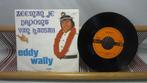 Eddy Wally, Zeeman, Je Droomt Van Hawaii (single 7"), Cd's en Dvd's, Ophalen of Verzenden, 7 inch, Nederlandstalig, Single