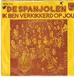 De spanjolen ik ben verkikkerd op jou vinyl single, Ophalen of Verzenden, Zo goed als nieuw, Nederlandstalig, Single