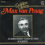 Max Van Praag – Zilveren Draden Tussen Het Goud, 7 inch, Single, Ophalen of Verzenden, Zo goed als nieuw