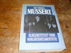 Het proces Mussert (Leider NSB, Ned, Wo2. RIOD), 20e eeuw of later, Ophalen of Verzenden, Zo goed als nieuw, Meerdere auteurs