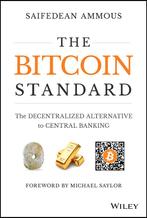 The Bitcoin Standard - Saifedean Ammous, Ophalen of Verzenden, Zo goed als nieuw, Management