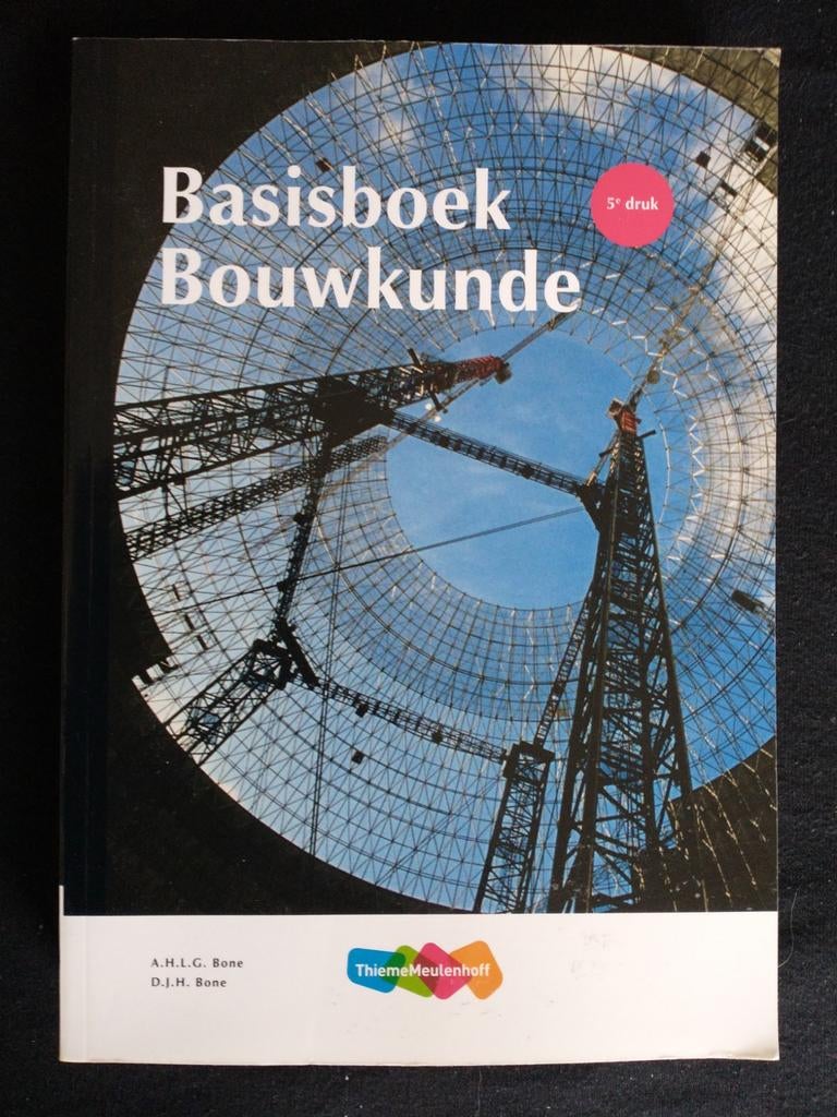 A.H.L.G. Bone - Basisboek Bouwkunde, Boeken, Ophalen of Verzenden, Zo goed als nieuw, A.H.L.G. Bone, Bouwkunde