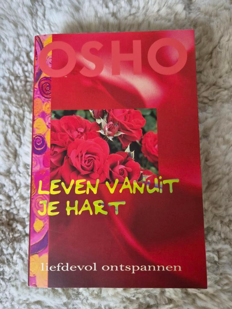 Osho: Leven Vanuit Je Hart - Liefdevol Ontspannen, Achtergrond en Informatie, Spiritualiteit algemeen, Ophalen of Verzenden, Zo goed als nieuw