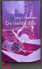 Joke J. Hermsen - De liefde dus, Ophalen of Verzenden, Zo goed als nieuw, Nederland, Joke J. Hermsen