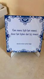 Spreuk tegel, Ophalen of Verzenden, Zo goed als nieuw