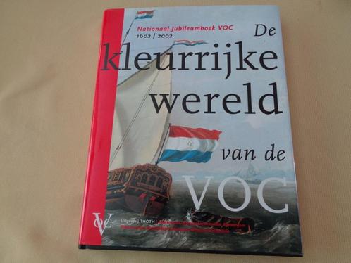 De kleurrijke wereld van de VOC - Nationaal jubileumboek, Boeken, Geschiedenis | Vaderland, Nieuw, 20e eeuw of later, Ophalen of Verzenden