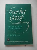 Door het geloof. Ds. G. Boer, Boeken, Godsdienst en Theologie, Ophalen of Verzenden, Zo goed als nieuw