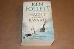 Nacht van het Kwaad - Ken Follett, Boeken, Ophalen of Verzenden, Zo goed als nieuw