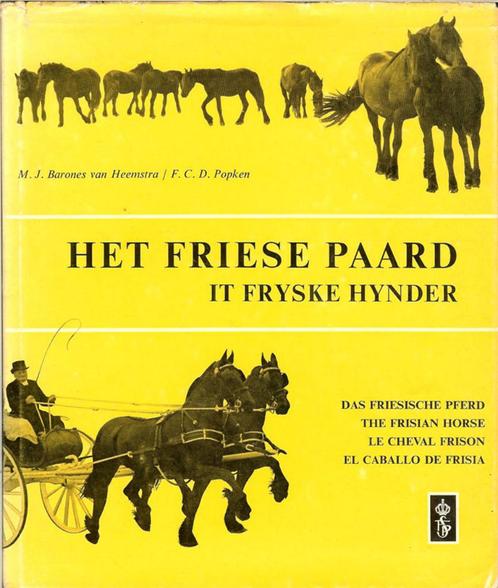 HET FRIESE PAARD - IT FRYSKE HYNDER M.J. Barones van Heemstr, Boeken, Dieren en Huisdieren, Zo goed als nieuw, Ophalen of Verzenden