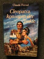 Cleopatra koningin der liefde ; door Claude Ferval #Egypte, Ophalen of Verzenden, Gelezen, Claude Ferval