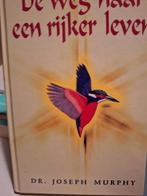 De weg naar een rijker leven - Joseph Murphy ZGAN, Boeken, Ophalen of Verzenden, Zo goed als nieuw, Spiritualiteit algemeen, Achtergrond en Informatie