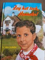 S. van Duinen - Zeg het toch, Hanneke!, Ophalen, Zo goed als nieuw, S. van Duinen