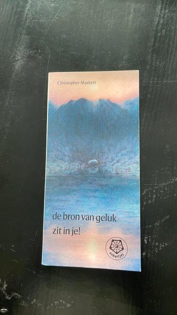 C. Markert - De bron van geluk zit in je! beschikbaar voor biedingen