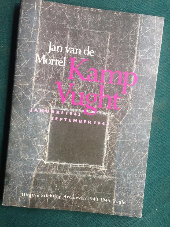 Jan van de Mortel Kamp Vught januari 1943 - september 1944, Verzamelen, Militaria | Tweede Wereldoorlog, Overige soorten, Boek of Tijdschrift