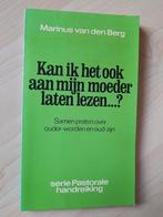 KAN IK HET OOK AAN MIJN MOEDER LATEN LEZEN ? M vd Berg, Ophalen of Verzenden, Gelezen