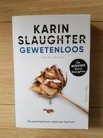 Gewetenloos. Karin Slaughter., Boeken, Ophalen of Verzenden, Zo goed als nieuw, Nederland