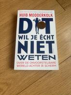 Huib Modderkolk - Dit wil je echt niet weten (2024), Ophalen of Verzenden, Zo goed als nieuw, Nederland