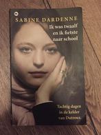 Sabine Dardenne ik was twaalf en fietste naar school Dutroux, Boeken, Biografieën, Ophalen of Verzenden