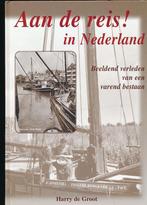 Aan de reis! In Nederland beeldend verleden van een varend, Verzamelen, Scheepvaart, Boek of Tijdschrift, Ophalen of Verzenden
