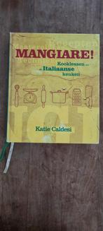 Mangiare! Italiaanse Kooklessen - Katie Caldesi, Vegetarisch, Hoofdgerechten, Ophalen of Verzenden, Katie Caldesi