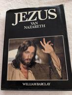 Jezus van Nazareth - William Barclay, Ophalen of Verzenden, Gelezen, William Barclay, Christendom | Protestants
