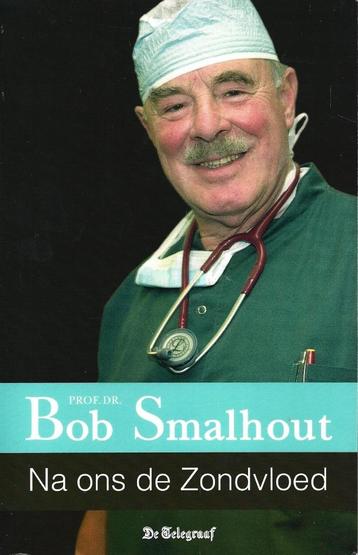 Pof. Dr. Bob Smalhout - Na ons de zondvloed - NIEUW          beschikbaar voor biedingen
