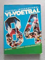 VI Voetbal jaarboek 1984: geweldig met alle adressen spelers, Ophalen of Verzenden, Balsport